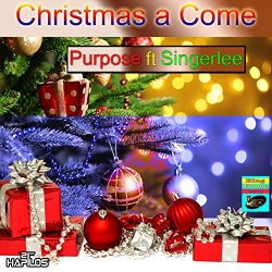 Purpose feat Singer Lee - Christmas a Come