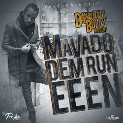 Mavado - Dem Run Eeen