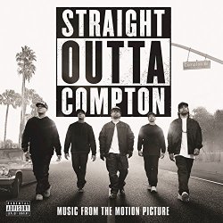 Straight  Outta Compton - Straight Outta Compton (Music From The Motion Picture) [Explicit]