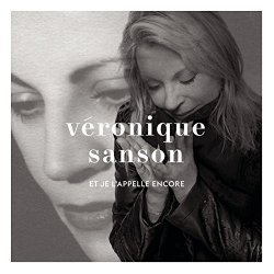 Veronique Sanson - Et je l'appelle encore