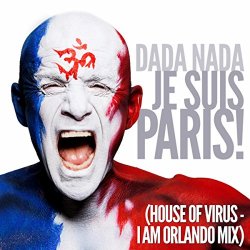 Dada Nada - Je Suis Paris! (DaDa NaDa "I Am Orlando" Baby Boomer Indie Disco Mix)