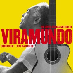 Gilberto Gil - The South African Meeting Of Viramundo