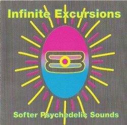 Infinite Excursions: Softer Psychedelic Sounds