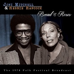 Joni Mitchell And Herbie Hancock - Bread & Roses