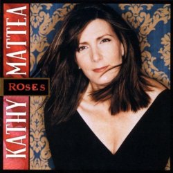 Kathy Mattea - Roses