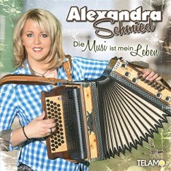 Alexandra Schmied - Die Musi Ist Mein Leben