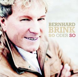 Bernhard Brink - So Oder So