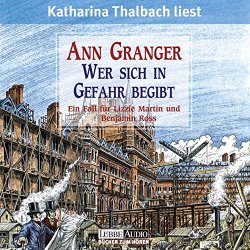 Ann Granger - Wer sich in Gefahr begibt