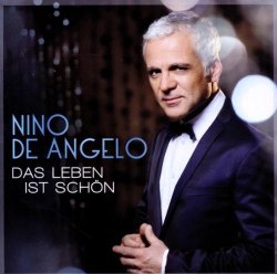 Nino De Angelo - Das Leben Ist Schoen by Nino De Angelo