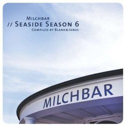Milchbar Seaside Season 6 by Blank & Jones (2014-04-01)