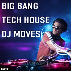 Various Artists - Big Bang Tech House DJ Moves