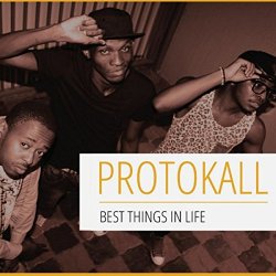 Protokall - Best Things In Life EP