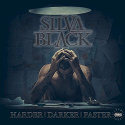SILVABLACK - Harder*Darker*Faster [Explicit]