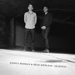 Joshua Redman And Brad Mehldau - Nearness