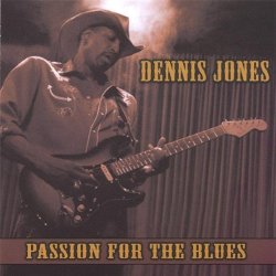 Dennis Jones - Passion for the Blues
