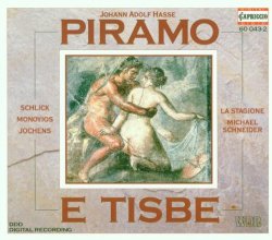 Johann Adolf Hasse - Hasse: Piramo e Tisbe