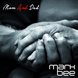 Mark Bee - Mom and Dad