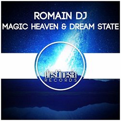 Romain DJ - Magic Heaven & Dream State