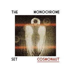 Monochrome Set, The - Cosmonaut