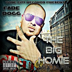 Fade Dogg - Big Homie [Explicit]