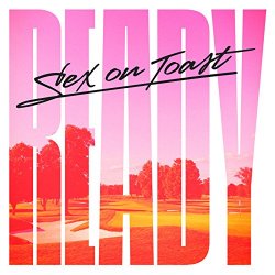 Sex on Toast - Ready EP