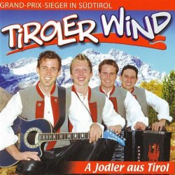 Tiroler Wind - A Jodler aus Tirol