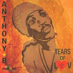 Anthony B - Tears of Luv