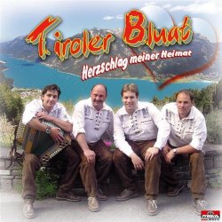 Tiroler Bluat - Herzschlag meiner Heimat
