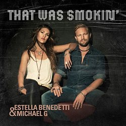 Estella Benedetti & Michael G. - That Was Smokin'
