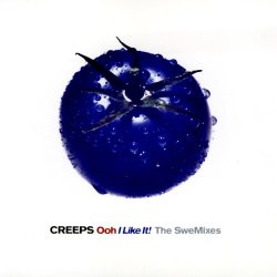 Creeps, The - Ooh I Like It!