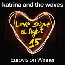 Katrina and the Waves - Love Shine A Light