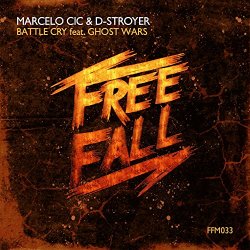 Marcelo CIC and D - Battle Cry (Feat. Ghost Wars)