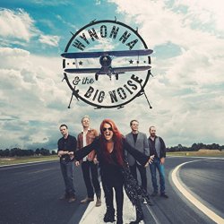 Wynonna And The Big Noise - Wynonna & The Big Noise