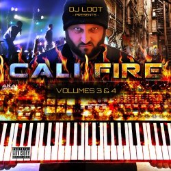 Various Artists - DJ Loot Presents: Cali Fire: Vol. 3 & 4 [Explicit]