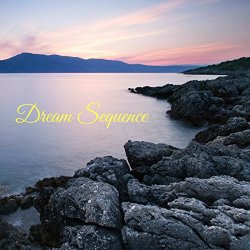 Musica Relajante - Dream Sequence