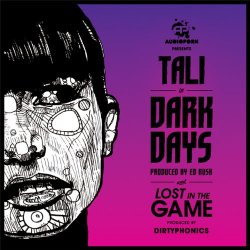 Tali - Dark Days / Lost In The Game