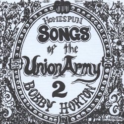   - Homespun Songs of the Union Army, Volume 2