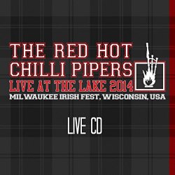 Red Hot Chilli Pipers, The - Live At The Lake 2014