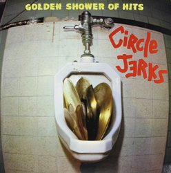 Circle Jerks [Black Vinyl] - Golden Shower of Hits