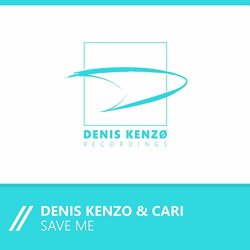 Denis Kenzo And Cari - Save Me