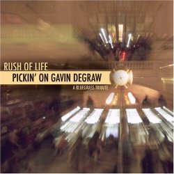 Rush of Life: Pickin on Gavin Degraw by Various Artists (2007-01-30)