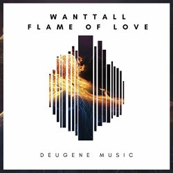 Wanttall - Flame Of Love