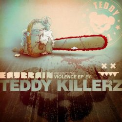 Teddy Killerz - Violence EP