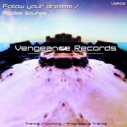 Mousai Sound - Follow Your Dreams