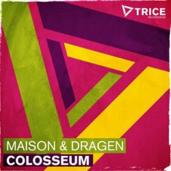 Maison and Dragen - Colosseum