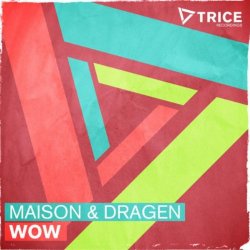 Maison and Dragen - WOW