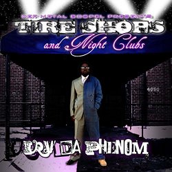 Irv da Phenom - Tire Shops and Night Clubs [Explicit]