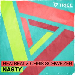 Heatbeat and Chris Schweizer - Nasty