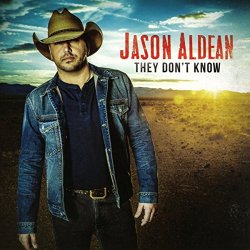 Jason Aldean - They Don't Know