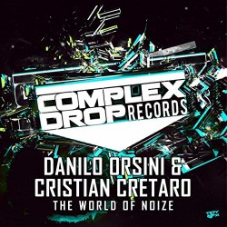 Danilo Orsini And Cristian Cretaro - The World Of Noize